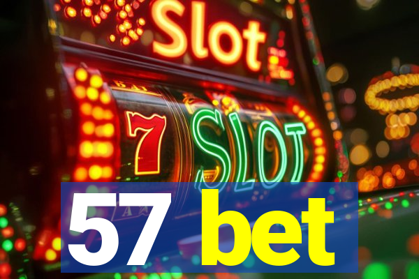 57 bet